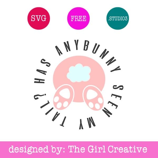 Download Has Anybunny Seen My Tail (Cut Files) - The Girl Creative