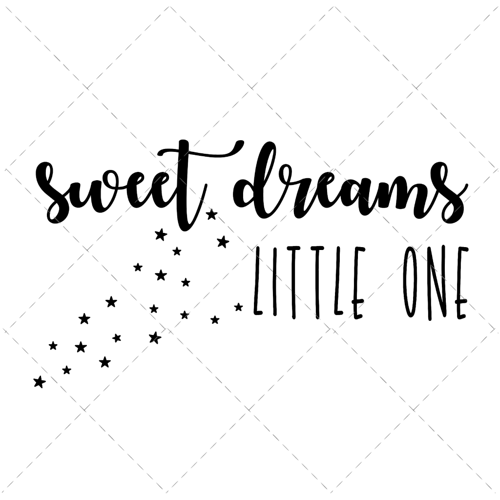 Download Sweet Dreams Little One SVG - The Girl Creative