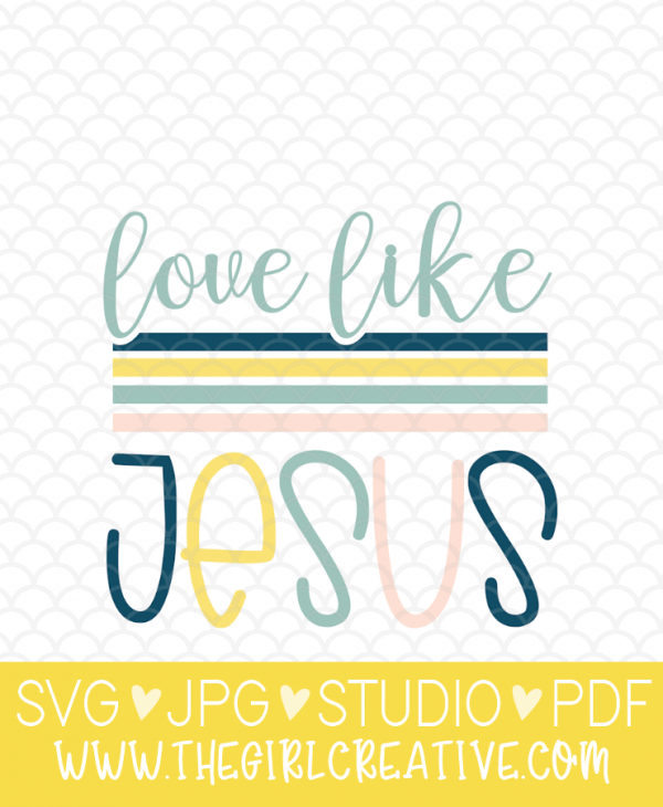 Download Love Like Jesus Svg The Girl Creative PSD Mockup Templates