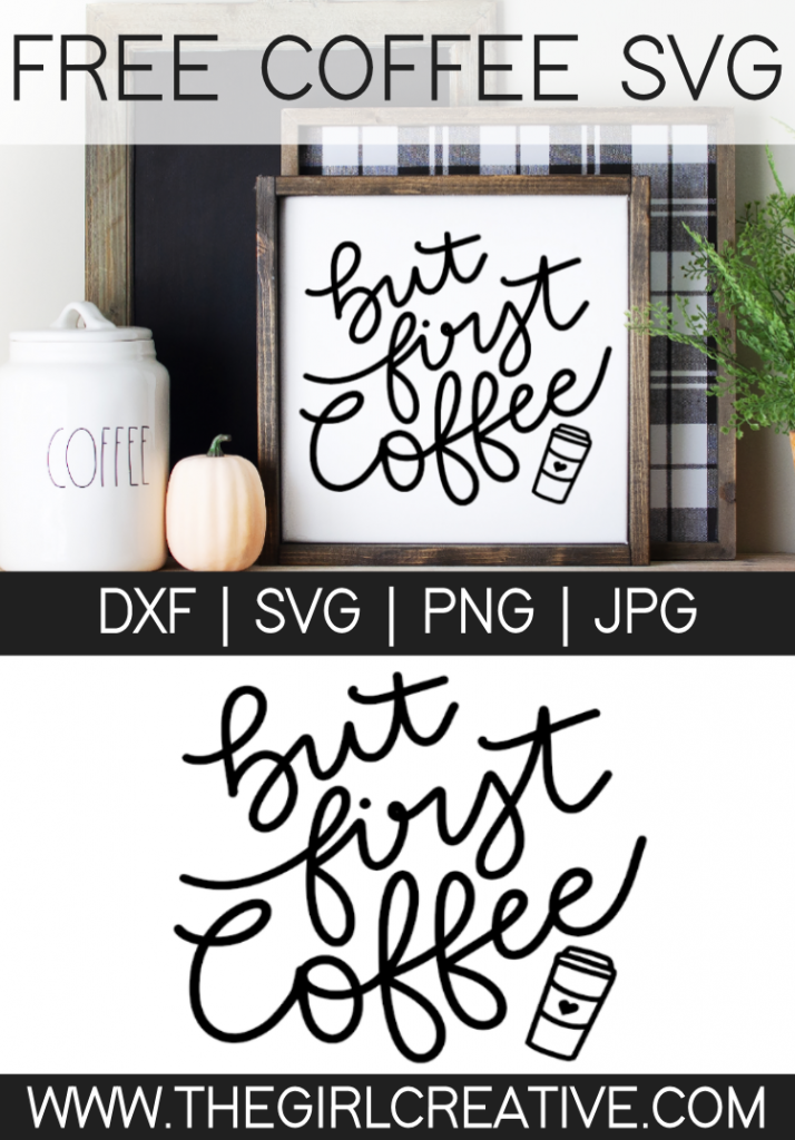 Free Coffee Svgs The Girl Creative