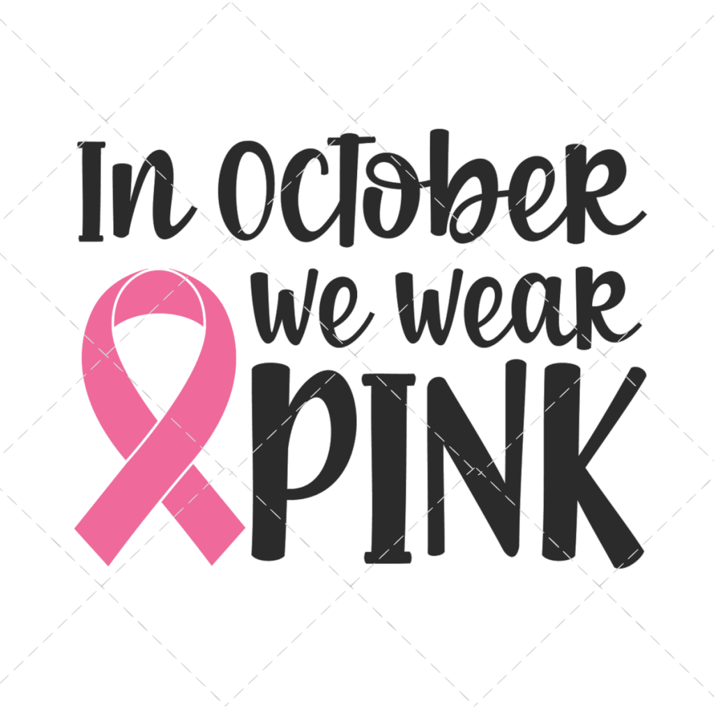 In October we wear Pink SVG / Cricut / Commercial use