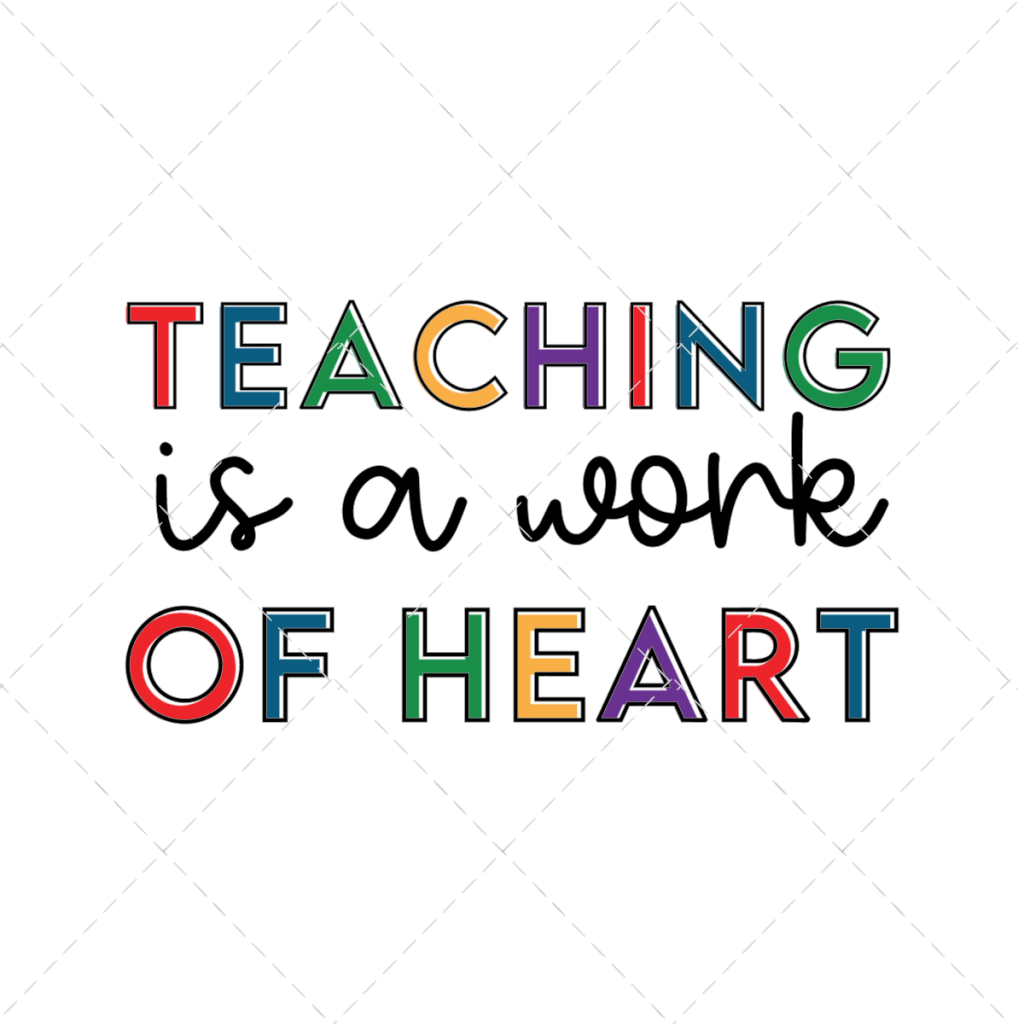 TEACHING IS A WORK OF HEART SVG - The Girl Creative