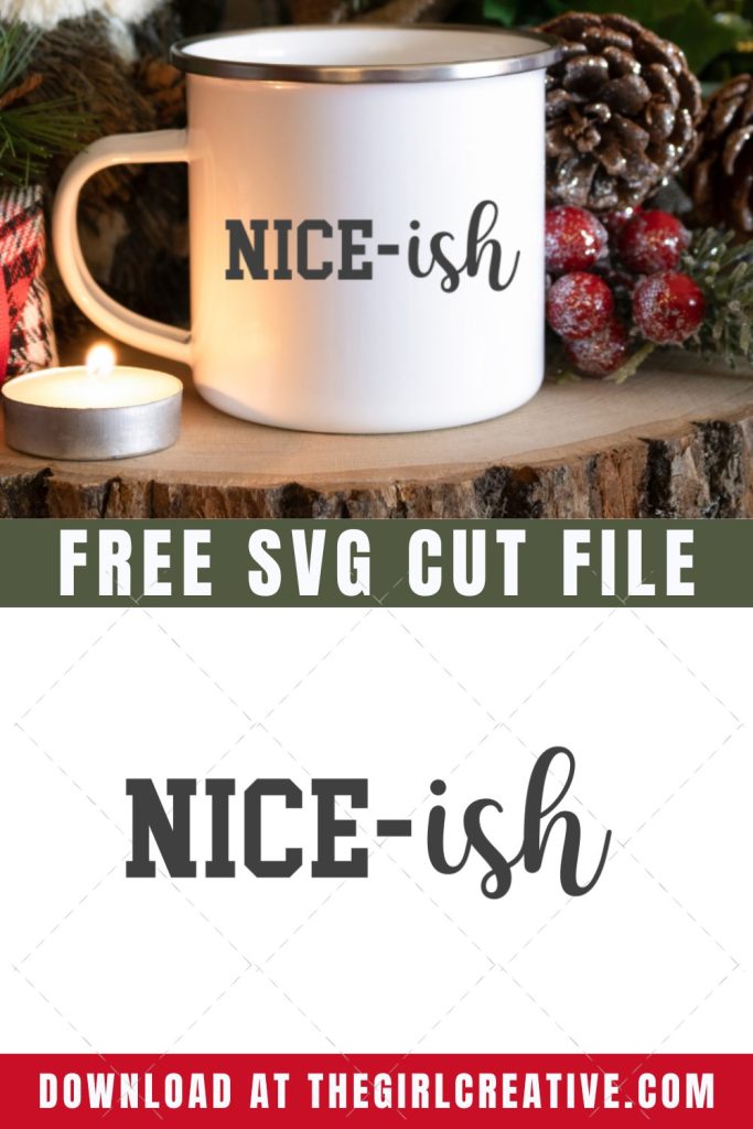 FREE NICE-ISH CHRISTMAS SVG FILE - The Girl Creative